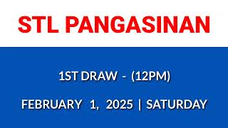 STL PANGASINAN 1st draw result today 12PM draw morning result February 1, 2025 Saturday