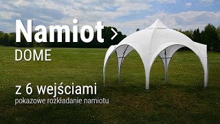 Namiot DOME z 6 wejściami – pokazowe rozkładanie namiotu