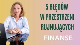 5 błędów w przestrzeni, które wpływają na moje finanse