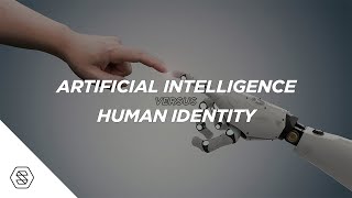 Artificial Intelligence vs Human Identity