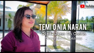 TEMI O NIA NARAN|| NOVI LOASANA-Cover( Lagu populer timor Leste JINO DACOSTA)