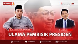 [DIALOG 8] ULAMA PEMBISIK PRESIDEN