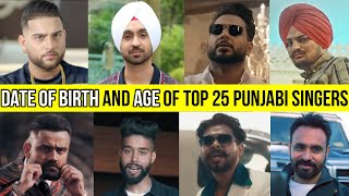 Age Of Top 25 Punjabi Singers | Sidhu Moose Wala, Karan Aujla, Babbu Maan, Diljit, Kaka, Ammy, Garry