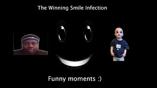 The Infectious Smile :) (Funny Moments kinda)