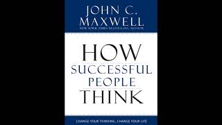 How successful people think JOHN C Maxwell