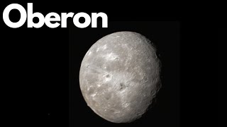 Exploring Oberon: Uranus' Mysterious Moon