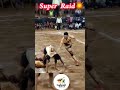 World number one super raid | Kabaddi local tournament #youtubeshorts