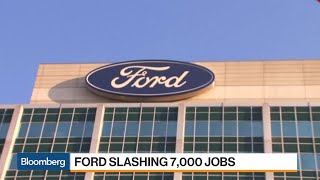 Ford Cutting 7,000 Salaried Jobs in Restructuring