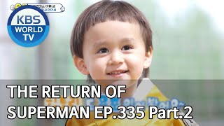 The Return of Superman | 슈퍼맨이 돌아왔다 - Ep.335 Part. 2 [ENG/2020.06.28]