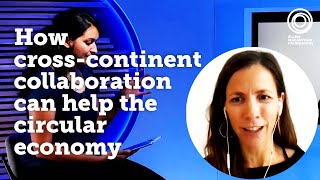 How cross-continent collaboration can help the circular economy | The Circular Economy Show