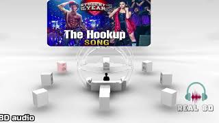 The Hook up Song Full 8D