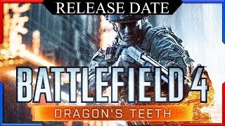 Battlefield 4 Dragon's Teeth DLC Release Date