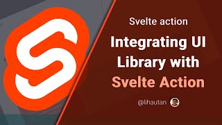 Svelte Actions: Integrating UI Library into a Svelte app using Svelte Actions