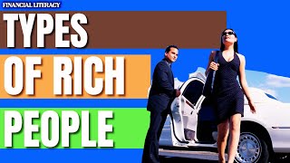 5 Types of Rich People