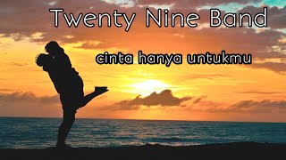 Band pendatang baru - Cinta hanya untukmu - Twenty Nine Band (Official music video)