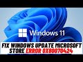 How to fix Windows Update  Microsoft Store Error 0x80070424 on Windows 11