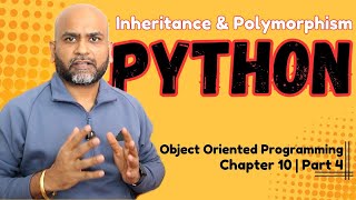 Python | OOPs: Inheritance and Polymorphism | Chapter 10 Part 4 | Object Oriented Programing