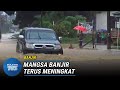 BANJIR | Jumlah Mangsa Pantai Timur Meningkat