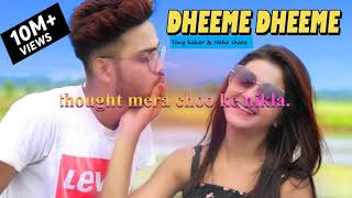 Dheeme Dheeme (english,hindi,urdu) lyrics Neha  |dheem dheem (Tony Kakkar ft.Neha Sharma )hiqa songs