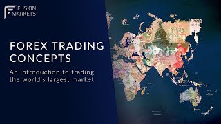 Fusion Markets: FX Trading Concepts - Live Recording