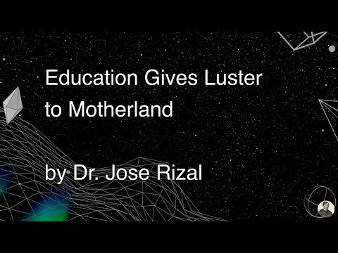 Why Rizal wrote Education gives luster to motherland?