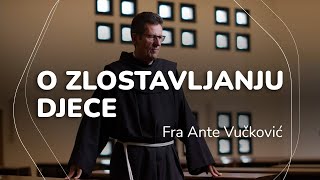 Fra Ante Vučković o zlostavljanju djece