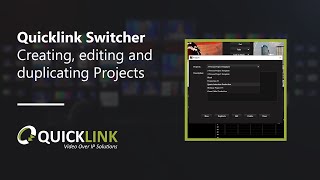 QuickLink StudioPro: Creating, editing and duplicating Projects