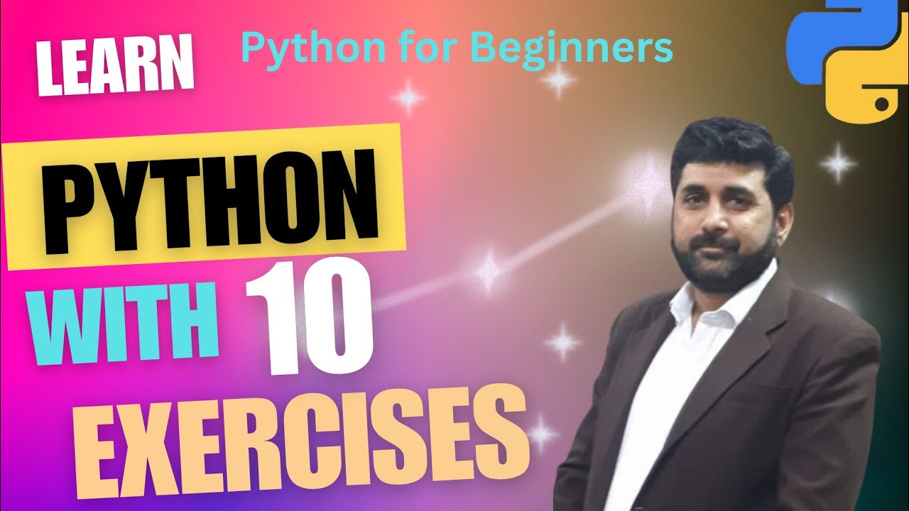 Start Coding With 10 Fun Exercises For Beginners In Python Youtube