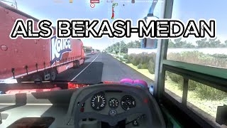 ALS Kencang!! Bekasi-Medan via lintas Timur bersama als 220 PART 1[ETS2 INDONESIA