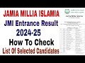 How to check jamia Millia Islamia entrance result 2024-25 | jamia entrance result 2024