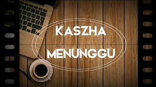 Kaszha - Menunggu (Indie Band Palembang)