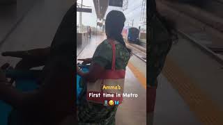 Mummy’s first time in metro 🥺🫶🏻#chennaimetrorail #amma