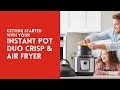 Getting started with your Instant Pot Duo Crisp & Air Fryer