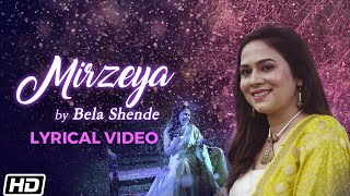 Mirzeya | Lyrical Video | Bela Shende | Sanket Sane | Priyanka R Bala | Latest Hindi Songs 2020