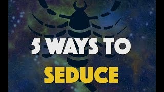 5 Ways To Seduce A Scorpio
