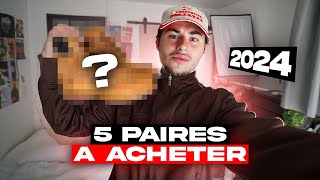 5 PAIRES QUE TU DOIS ACHETER EN 2024 !