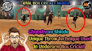 UNIQUE THROW TECHNIQUE Used In Underarm Box Cricket  | Ghanshyam Shinde (PAPPU) | Must Watch |