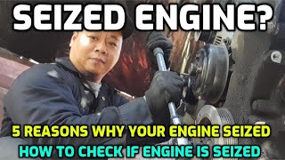 ENGINE SEIZED OR LOCKED UP? HERE ARE THE CAUSES (NOT A STARTER ISSUE)