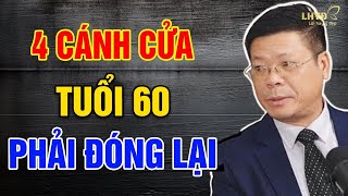 4 Cánh Cửa, Tuổi 60 Phải Đóng Lại - Lời Hay Ý Đẹp