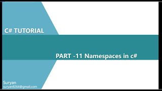 Part -11 NameSpaces in C#