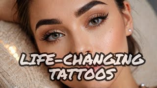 How eyebrow tattoos changed my life forever.