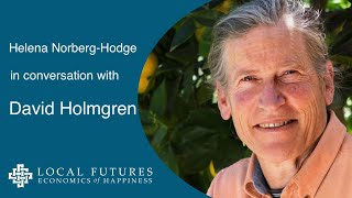 In conversation: David Holmgren and Helena Norberg-Hodge