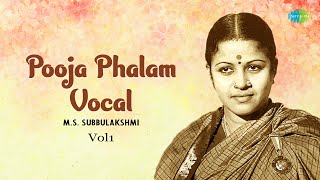 Pooja Phalam Vocal Volume 1 | M.S. Subbulakshmi | Durga Pancharathnam | Carnatic Classical Music