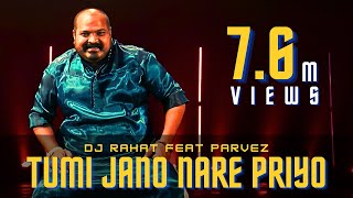DJ Rahat x Parvez | Tumi Jano Na Re Priyo | 2024 Latest Remix Song