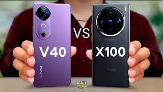 vivo V40 vs vivo X100 | Full Comparison & Price | Rs. 70000 worth ? @mobiletechtube