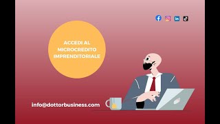 ACCEDI AL MICROCREDITO IMPRENDITORIALE info@dottorbusiness.com