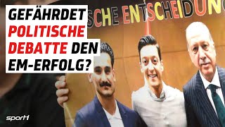 Wie einst bei Özil: Gefährdet eine politische Debatte den EM-Erfolg?