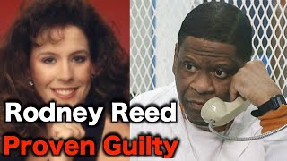 Rodney Reed Is Guilty And Here's Why