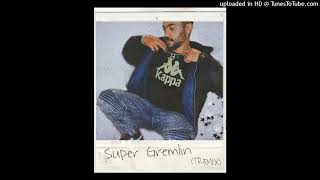 Super Gremlin (TR3MIX)