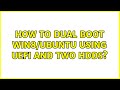 Ubuntu: How to dual boot Win8/Ubuntu using UEFI and two HDDs?